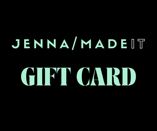 Jenna Made It Gift Card